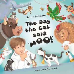 The Day the Cat Said 'MOO' de Terrie Sizemore