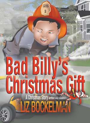 Bad Billy's Christmas Gift de Liz Bockelman