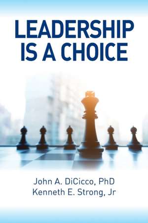 Leadership is a Choice de Kenneth E. Strong