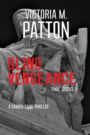 Blind Vengeance de Victoria M. Patton