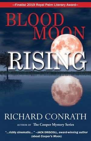 Blood Moon Rising de Richard C Conrath