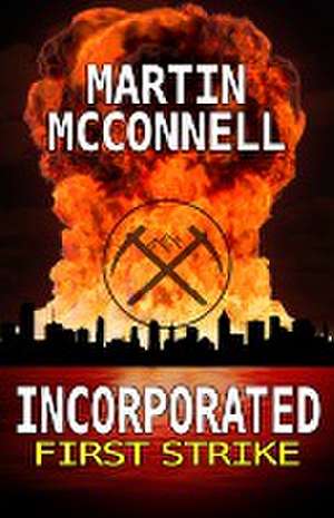 Incorporated First Strike de Martin McConnell