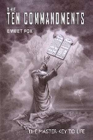 The Ten Commandments de Emmet Fox