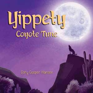 Yippety Coyote Tune de Cory A Hansen