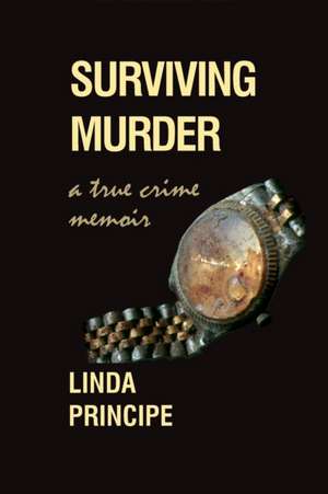 Surviving Murder de Linda Principe