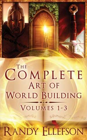 The Complete Art of World Building de Randy Ellefson