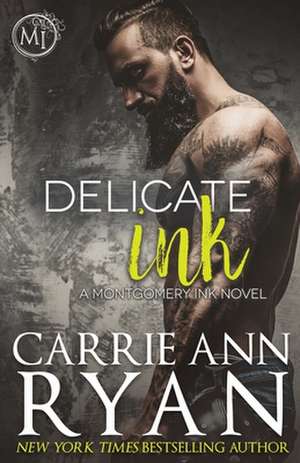 Delicate Ink de Carrie Ann Ryan