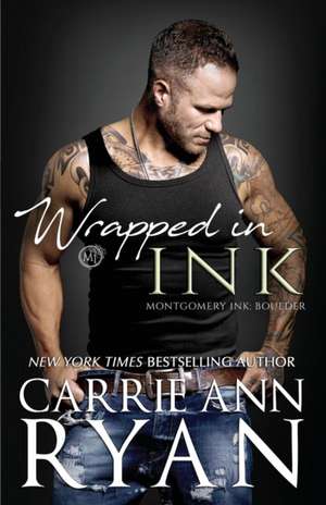 Wrapped in Ink de Carrie Ann Ryan