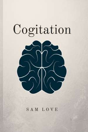 Cogitation de Sam Love