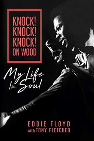 Knock! Knock! Knock! on Wood de Eddie Floyd