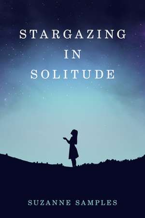 Stargazing in Solitude de Suzanne Samples