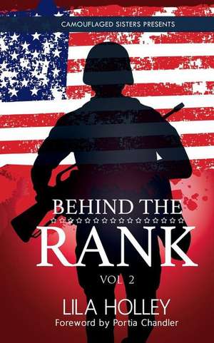 Behind The Rank, Volume 2 de Lila Holley