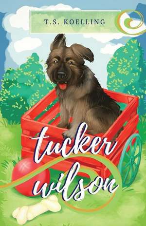 Tucker Wilson de T. S. Koelling