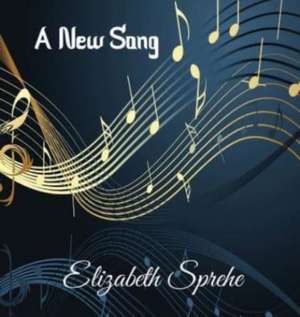 A New Song de Elizabeth Sprehe