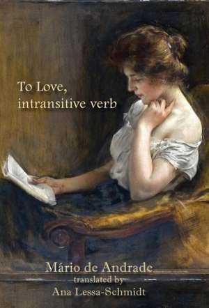 To Love, intransitive verb de Mário De Andrade