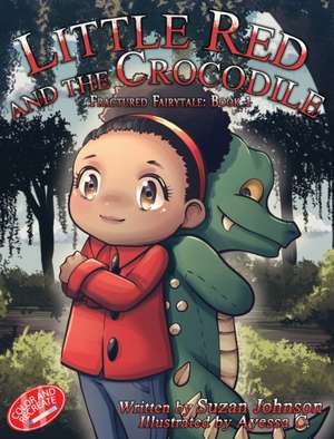 Little Red and the Crocodile de Suzan Johnson