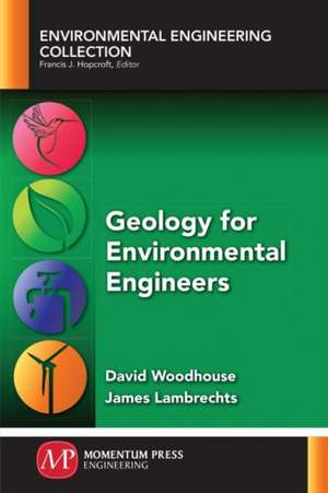 Geology for Environmental Engineers de David Woodhouse