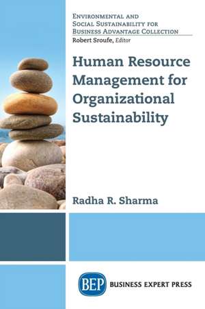 Human Resource Management for Organizational Sustainability de Radha R. Sharma