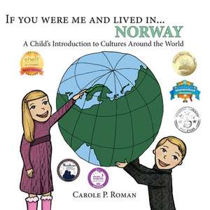 If You Were Me and Lived in... Norway de Carole P. Roman