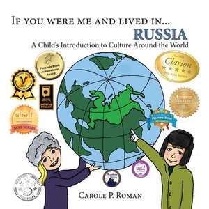 If You Were Me and Lived in... Russia de Carole P. Roman