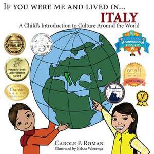 If You Were Me and Lived in... Italy de Carole P. Roman