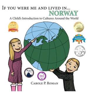 If You Were Me and Lived in... Norway de Carole P. Roman