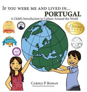 If You Were Me and Lived in... Portugal de Carole P. Roman