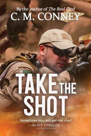 Take the Shot de C M Conney