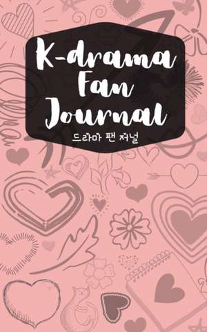 K-drama Fan Journal de Marie Cole