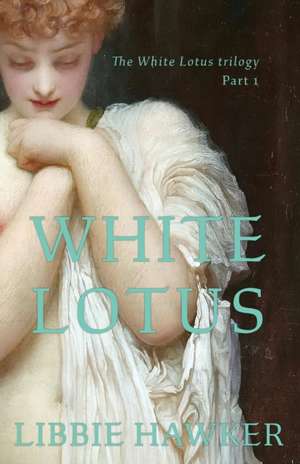 White Lotus de Libbie Hawker