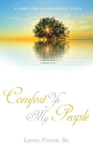 Comfort Ye My People de Lionel Foster