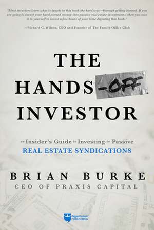 The Hands-Off Investor de Brian Burke