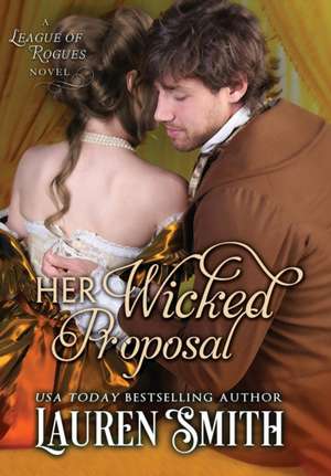Her Wicked Proposal de Lauren Smith