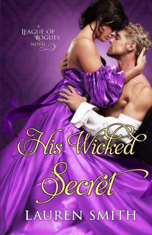 His Wicked Secret de Lauren Smith