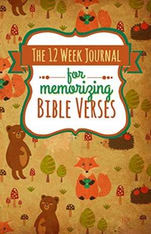 The 12 Week Journal for Memorizing Bible Verses de Shalana Frisby