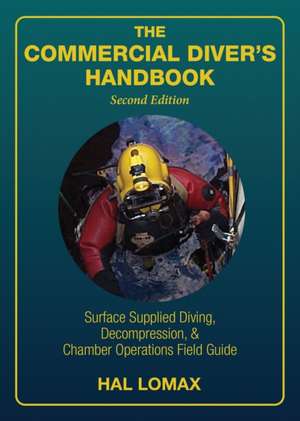 The Commercial Diver's Handbook de Hal Lomax