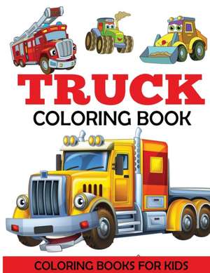 Truck Coloring Book de Dylanna Press