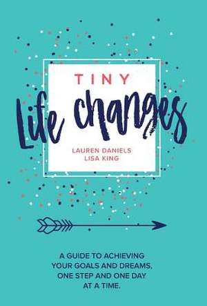 Tiny Life Changes de Daniels, Lauren