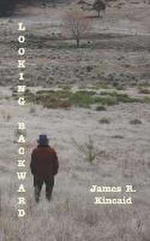 Looking Backward de James R Kincaid