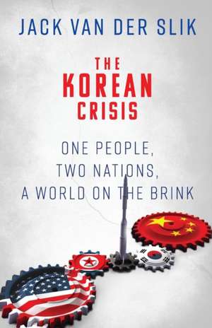 The Korean Crisis de Jack Van Der Slik