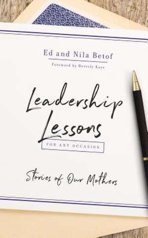 LEADERSHIP LESSONS FOR ANY OCCASION de Nila Betof