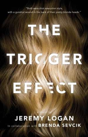 The Trigger Effect de Jeremy Logan