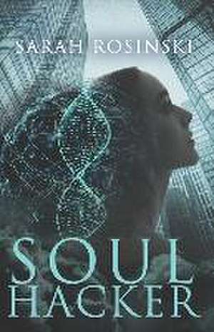 Soul Hacker de Sarah Rosinski