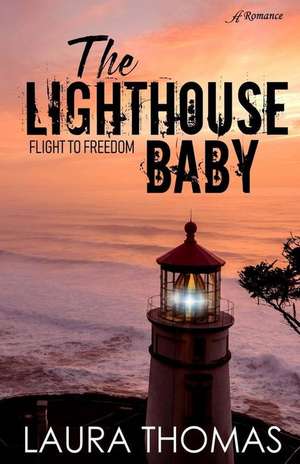 The Lighthouse Baby de Laura Thomas