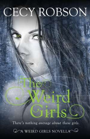 The Weird Girls de Cecy Robson