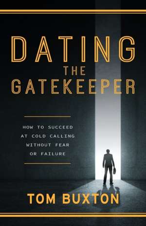 Dating The Gatekeeper de Tom Buxton