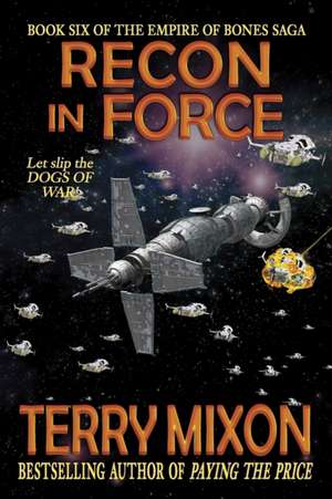 Recon in Force (Book 6 of The Empire of Bones Saga) de Terry Mixon