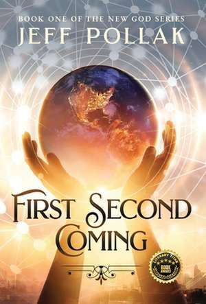 First Second Coming de Jeff Pollak