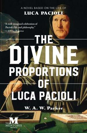 The Divine Proportions of Luca Pacioli de W. A. W. Parker