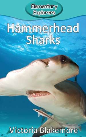 Hammerhead Sharks de Victoria Blakemore